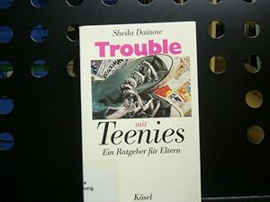 Seller image for Trouble mit Teenies. Ein Ratgeber fr Eltern for sale by Antiquariat im Kaiserviertel | Wimbauer Buchversand