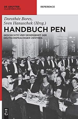 Handbuch P.E.N.: Geschichte und Gegenwart der Zentren im deutschsprachigen Raum