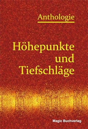 Bild des Verkufers fr Hhepunkte und Tiefschlge - Anthologie zum Verkauf von Gerald Wollermann