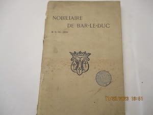 Généalogie - Nobiliaire de Bar-le-Duc - Recueil des Armes et Blasons des Familles nobles actuelle...