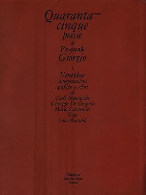 Quarantacinque poesie di Pasquale Giorgio