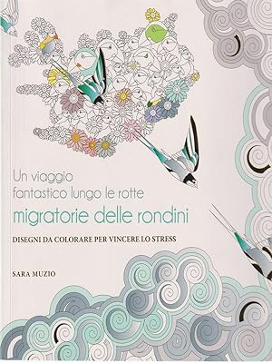 Bild des Verkufers fr Un viaggio fantastico lungo le rotte migratorie delle rondini zum Verkauf von Librodifaccia