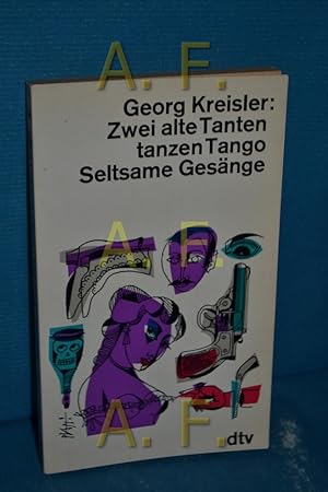 Bild des Verkufers fr Zwei alte Tanten tanzen Tango : seltsame Gesnge Georg Kreisler. [Zeichn. von Werner Hofmann] / dtv , 244 zum Verkauf von Antiquarische Fundgrube e.U.