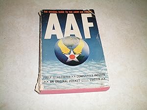 Imagen del vendedor de THE OFFICIAL GUIDE TO THE ARMY AIR FORCES AAF A Directory, Almanac and Chronicle of Achievement a la venta por Masons' Books