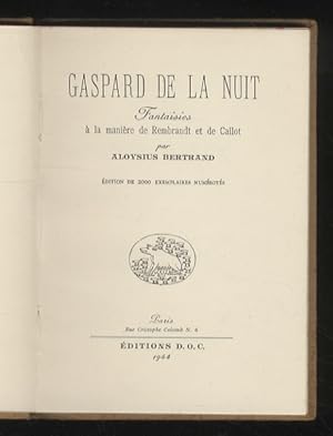 Gaspard de la Nuit. Fantaisies à la manière de Rembrandt et de Callot. Edition de 2000 exemplaire...