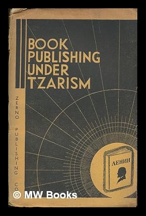 Imagen del vendedor de Book publishing under tzarism / by M.S. Kedrov a la venta por MW Books