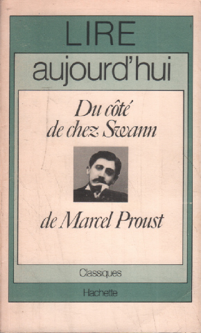 Image du vendeur pour Lire aujourd'hui du cot de chez swann de Marcel proust mis en vente par librairie philippe arnaiz