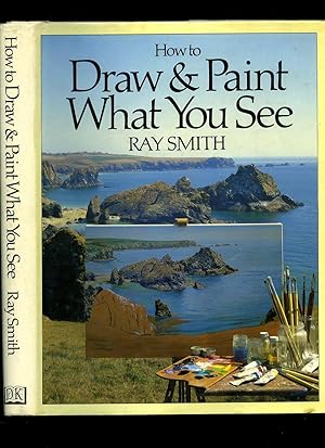 Imagen del vendedor de How to Draw and Paint What You See a la venta por Little Stour Books PBFA Member