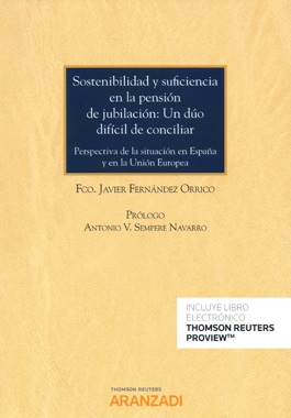 Imagen del vendedor de Sostenibilidad y suficiencia en la pensin de jubilacin: Un duo difcil de conciliar. Perspectiva de la situacin en Espaa y en la Unin Europea a la venta por Vuestros Libros