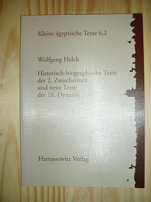 Historische-biographische Texte der 2. Zwischenzeit und neue Texte der 18. Dynastie : [Volume 2] ...