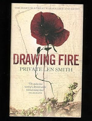 Seller image for DRAWING FIRE: THE DIARY OF A GREAT WAR SOLDIER AND ARTIST for sale by Orlando Booksellers