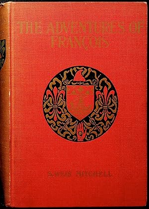 Imagen del vendedor de The Adventures of Francois; foundling, thief, juggler, and fencing-master during the French Revolution a la venta por Avenue Victor Hugo Books