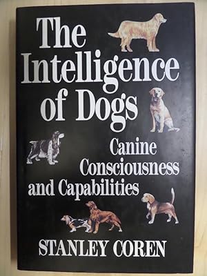 Seller image for The Intelligence of Dogs: Canine Consciousness and Capabilities for sale by Archives Books inc.