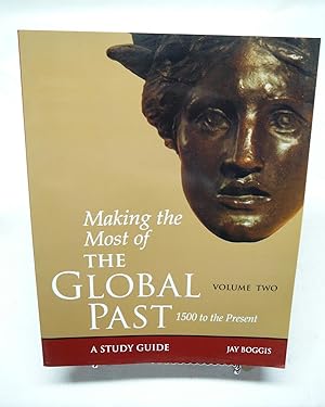 Bild des Verkufers fr Making the Most of the Global Past: Volume Two. 1500 to Present. Study Guide zum Verkauf von Prestonshire Books, IOBA