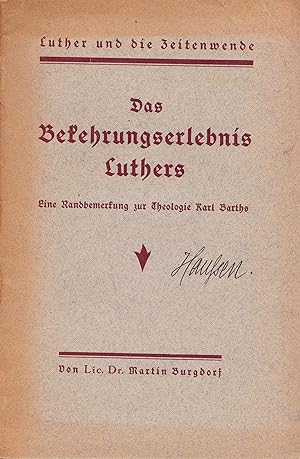 Bild des Verkufers fr Das Bekehrungserlebnis Luthers. Eine Randbemerkung zur Theologie Karl Barths. zum Verkauf von Antiquariat Immanuel, Einzelhandel