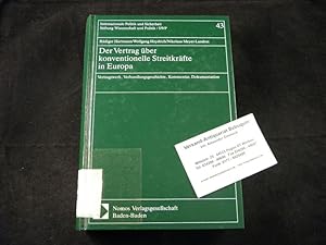 Bild des Verkufers fr Der Vertrag ber konventionelle Streitkrfte in Europa. Vertragswerk, Verhandlungsgeschichte, Kommentar, Dokumentation. zum Verkauf von Antiquariat Bebuquin (Alexander Zimmeck)