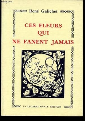Bild des Verkufers fr Ces fleurs qui ne fanent jamais zum Verkauf von Le-Livre