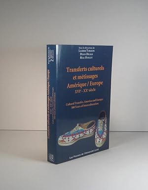 Transferts culturels et métissages Amérique - Europe XVIe-XXe (16e-20e) siècle / Cultural Transfe...