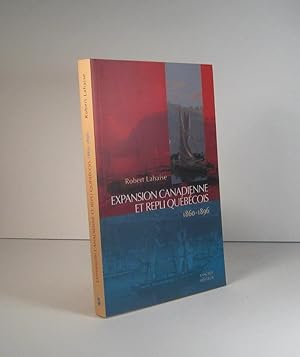 Expansion canadienne et repli québécois 1860-1896