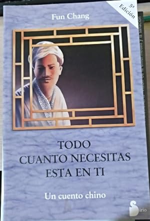 Seller image for TODO CUANTO NECESITAS ESTA EN TI. UN CUENTO CHINO. for sale by Libreria Lopez de Araujo