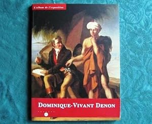 Dominique-Vivant Denon - L'Oeil de Napoléon.