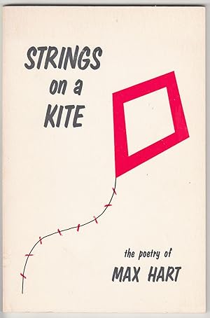 Strings On a Kite. The Poetry of Max Hart.