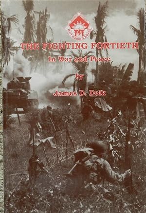 The Fighting Fortieth in War and Peace