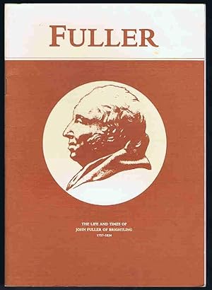 Imagen del vendedor de Fuller: The Life and Times of John Fuller of Brightling, 1757-1834 a la venta por Lazy Letters Books