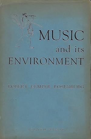 Bild des Verkufers fr MUSIC AND ITS ENVIRONMENT zum Verkauf von Antic Hay Books