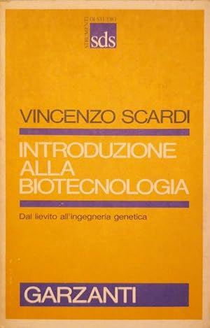 INTRODUZIONE ALLA BIOTECNOLOGIA DAL LIEVITO ALL'INGEGNERIA GENETICA