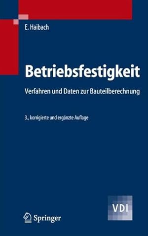 Immagine del venditore per Betriebsfestigkeit : Verfahren und Daten zur Bauteilberechnung venduto da AHA-BUCH GmbH