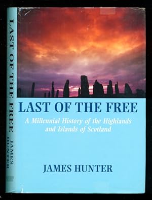 Seller image for Last of the Free: A Millennial History of the Highlands and Islands of Scotland for sale by Don's Book Store