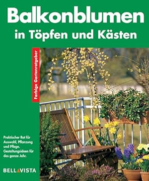 Bild des Verkufers fr Balkonblumen in Tpfen und Ksten. Farbige Gartenratgeber zum Verkauf von Versandantiquariat Felix Mcke