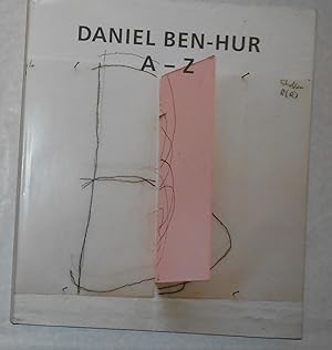 Seller image for Daniel Ben-Hur - A - Z (Asperger Fine Art, Berlin 2009 for sale by David Bunnett Books