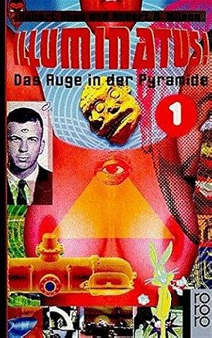 Immagine del venditore per Illuminatus! Das Auge in der Pyramide. Illuminatus-Triologie, erster Band. Aus dem Englischen von Udo Breger. Originaltitel: The Eye in the Pyramid. - (=Rororo 22271). venduto da BOUQUINIST