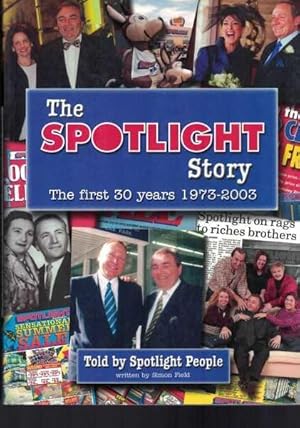 The Spotlight Story - The First 30 Years 1973-2003