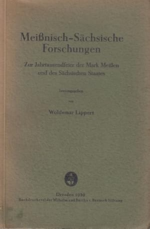 Bild des Verkufers fr Meinisch-Schsische Forschungen. Zur Jahrtausendfeier der Mark Meien und des Schsischen Staates. zum Verkauf von Antiquariat an der Nikolaikirche