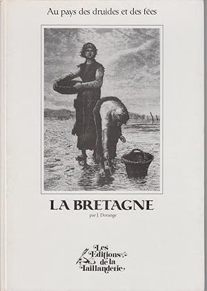 Imagen del vendedor de LA BRETAGNE . Au pays des druides et des fes a la venta por CANO