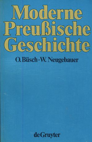 Bild des Verkufers fr Moderne Preuische Geschichte. 1648 - 1947. 3 Bnde. Verffentlichungen der Historischen Kommission zu Berlin 52 / 1-3. zum Verkauf von Fundus-Online GbR Borkert Schwarz Zerfa