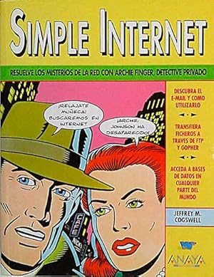 Immagine del venditore per Simple Internet. Resuelve los misterios de la red con Archie Finger, Detective privado venduto da Tik Books ME