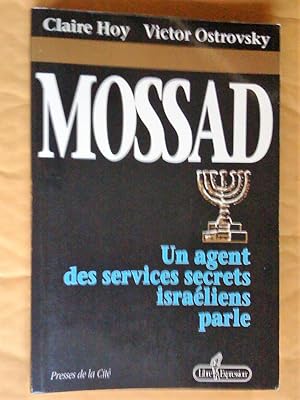 Bild des Verkufers fr Mossad - Un agent des services secrets israliens parle zum Verkauf von Claudine Bouvier