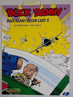 Imagen del vendedor de Buck Danny gegen Lady X - Buck Danny 11 a la venta por Antiquariat Trger