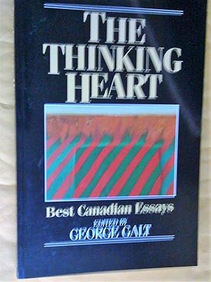 Seller image for The Thinking Heart: Best Canadian Essays for sale by Livresse
