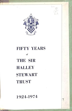 Bild des Verkufers fr Fifty Years of the Sir Halley Stewart Trust 1924-1974 zum Verkauf von WeBuyBooks