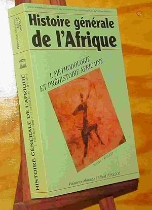 Immagine del venditore per HISTOIRE GENERALE DE L'AFRIQUE - 1- METHODOLOGIE ET PREHISTOIRE AFRICAINE venduto da Livres 113