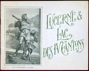 Lucerne & Lac des IV cantons / Luzern & Vierwaldstättersee / Lucerne and Lake of the four Cantons.