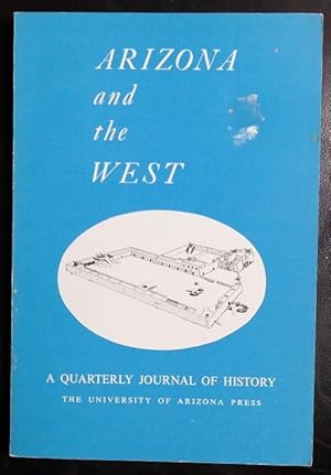 Seller image for ARIZONA AND THE WEST, A Quarterly Journal of History, , Volume Eight (8), Number One (1) Spring 1966 for sale by GuthrieBooks