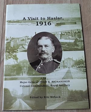 A Visit To Haslar, 1916. By Major-General John B, Richardson. Colonel Commandant, Royal Artilery.