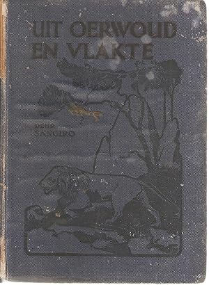 Seller image for Uit Oerwoud en Vlakte for sale by Snookerybooks