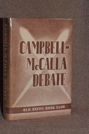 Seller image for A Public Debate on Christian Baptism, between the Rev. W.L. Maccalla, a Presbyterian Teacher, and Alexander Campbell, to Which is Added an Essay on the Christian Religion by A. Campbell for sale by Books by White/Walnut Valley Books